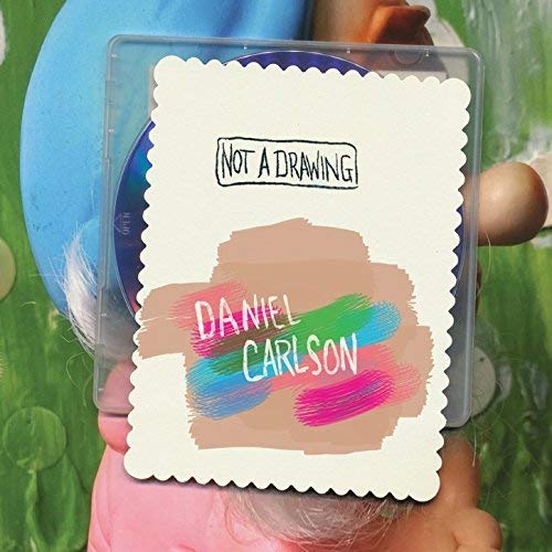 CD case with painted brushstrokes and text: "Not A Drawing" by Daniel Carlson.