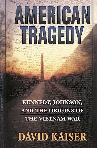 American Tragedy : Kennedy, Johnson, and the Origins of the Vietnam War