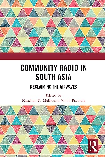 Community Radio in South Asia: Reclaiming the Airwaves