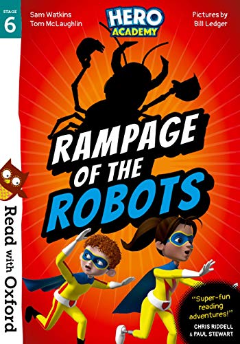 Read with Oxford: Stage 6: Hero Academy: Rampage of the Robots