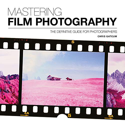Mastering Film Photography (Mastering)