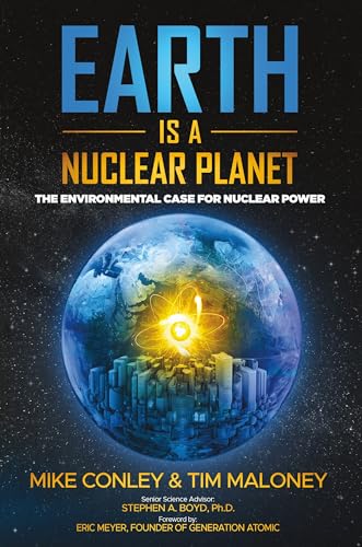 Earth is a Nuclear Planet : How Bad Science Demonized Our Best Clean Energy Source