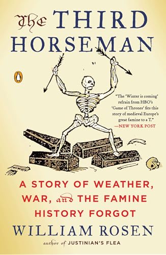 The Third Horseman : A Story of Weather, War and the Famine History Forgot