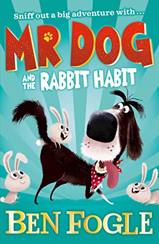 Cartoon dog with rabbits, book cover for "Mr Dog and the Rabbit Habit".