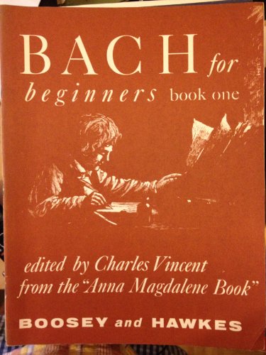 Bach for Beginners Books 1 & 2 : 29 Piano Pieces