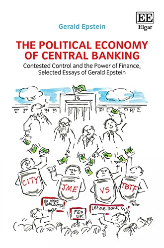 The Political Economy of Central Banking: Contested Control and the Power of Finance