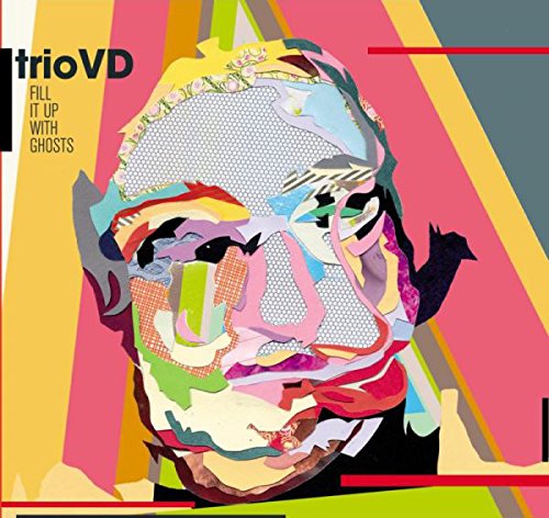 CD cover for TrioVD’s “Fill It Up With Ghosts,” abstract collage portrait.