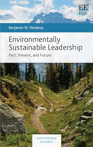 Environmentally Sustainable Leadership : Past, Present, and Future