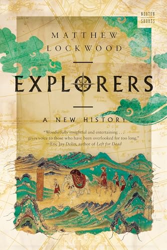 Explorers : A New History : 0