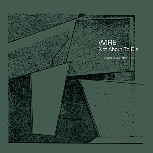 CD cover for Wire’s “Not About To Die” with abstract green shapes.