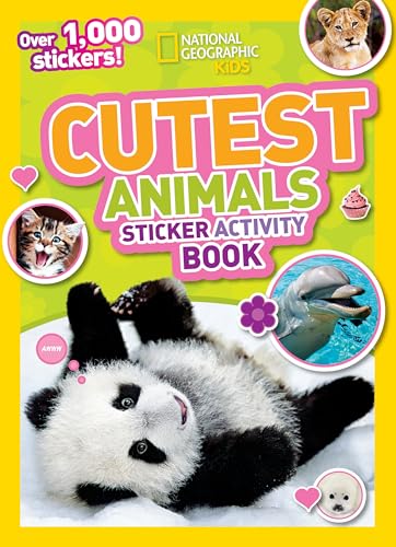 National Geographic Kids Cutest Animals Sticker Activity Book : Over 1,000 stickers!
