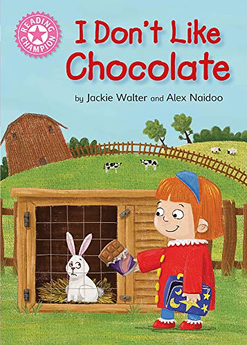I Don't Like Chocolate: Pink 1B (Reading Champion)