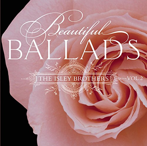 CD cover for Isley Brothers’ “Beautiful Ballads Vol. 2” with a rose.