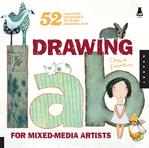 Drawing Lab for Mixed Media Artists: 52 Creative Exercises to Make Drawing Fun (Lab Series)