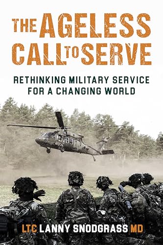 The Ageless Call to Serve : Rethinking Military Service for a Changing World