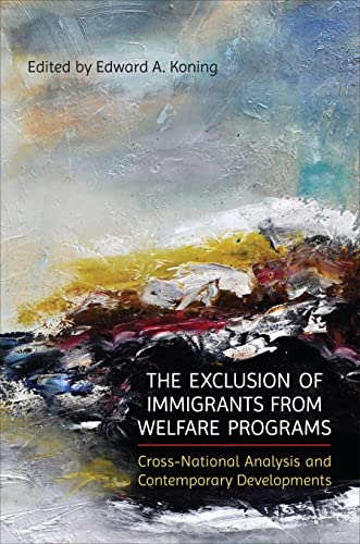 The Exclusion of Immigrants from Welfare Programs : Cross-National Analysis and Contemporary Developments