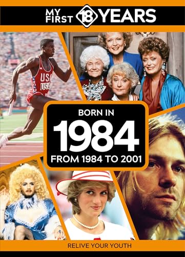 My First 18 Years - Born in 1984 : From 1984 to 2001