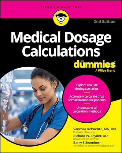 Medical Dosage Calculations For Dummies
