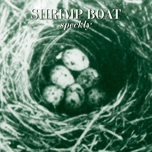 CD cover for “Shrimp Boat - Speckly” featuring bird eggs in a nest.
