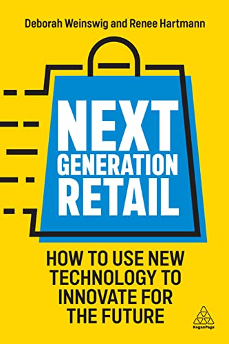 Next Generation Retail: Use Digital Disruption to Connect with Consumers and Stay Future-focused