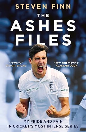 The Ashes Files : My Pride and Pain in Cricket’s Most Intense Series
