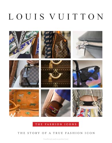 Louis Vuitton : The Fashion Icons