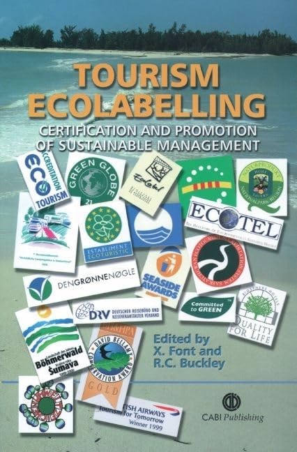 Tourism Ecolabelling : Certification and Promotion