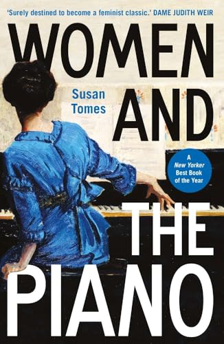Women and the Piano : A History in 50 Lives