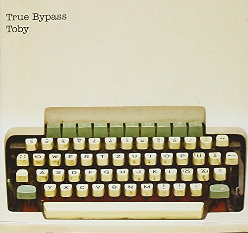 CD cover for "Toby" by True Bypass, featuring a vintage typewriter.
