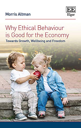 Why Ethical Behaviour is Good for the Economy: Towards Growth
