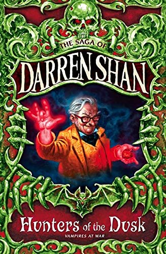 HUNTERS OF THE DUSK: Book 7 (The Saga of Darren Shan)