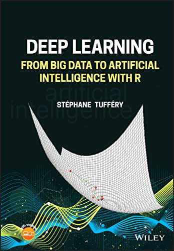 Deep Learning: From Big Data to Artificial Intelli gence with R