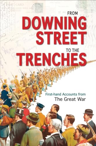 From Downing Street to the Trenches: First-hand Accounts from the Great War