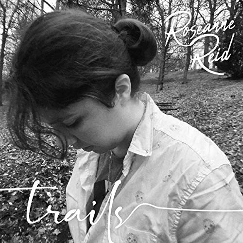 Black and white album cover featuring Roseanne Reid with text "Trails".
