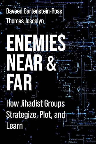 Enemies Near and Far: How Jihadist Groups Strategize