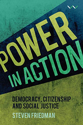 Power in Action : Democracy, Citizenship and Social Justice
