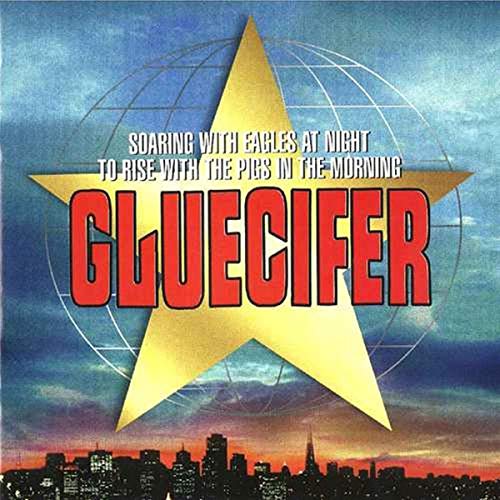 Album cover: yellow star with "Gluecifer" text over a city skyline.