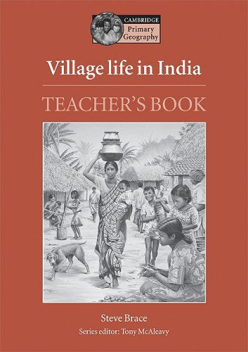 Village Life in India Teacher's book (Cambridge Primary Geography)