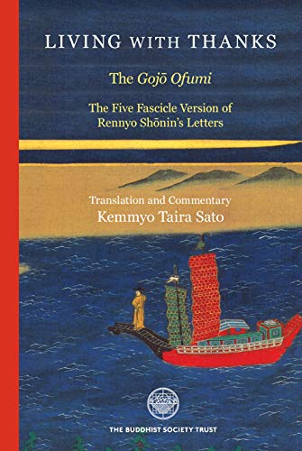 Living With Thanks: The Gojo Ofumi : The Five Fascicle Version of Rennyo Shonin's Letters