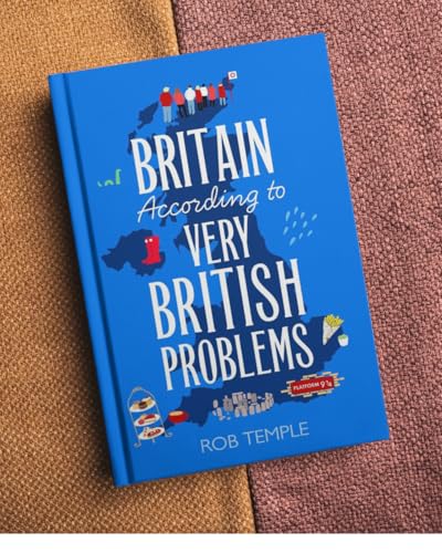Britain According to Very British Problems