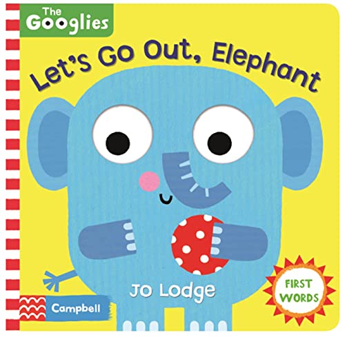Let's Go Out, Elephant: First Nature Words (The Googlies)