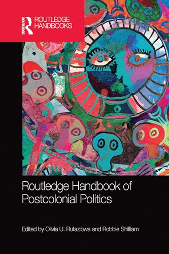 Routledge Handbook of Postcolonial Politics