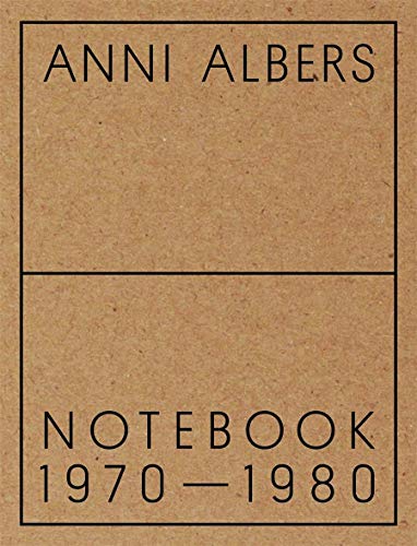 Anni Albers: Notebook 1970–1980