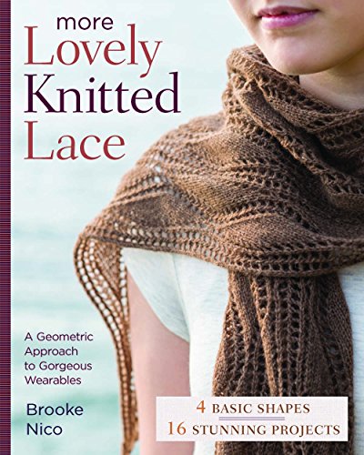 More Lovely Knitted Lace : Contemporary Patterns in Geometric Shapes
