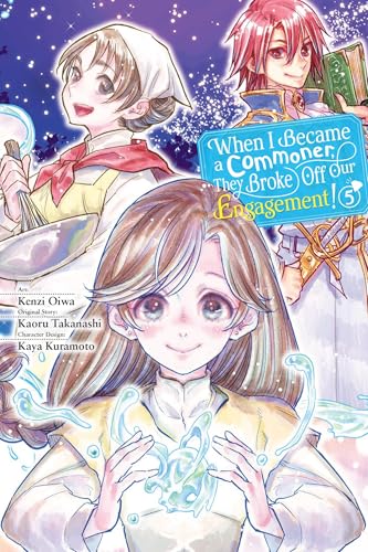 When I Became a Commoner, They Broke Off Our Engagement!, Vol. 5