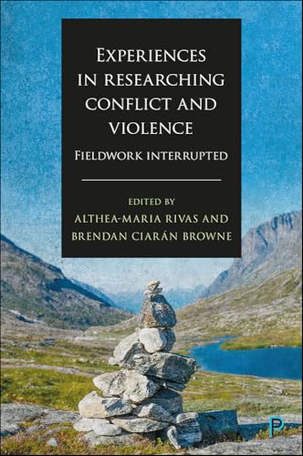 Experiences in Researching Conflict and Violence : Fieldwork Interrupted