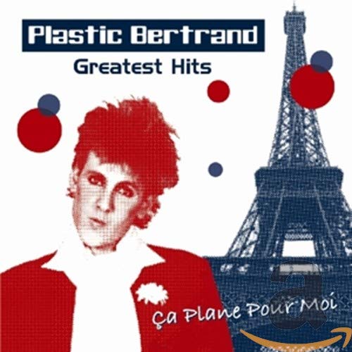 CD cover for Plastic Bertrand’s “Greatest Hits” featuring a portrait and Eiffel Tower.