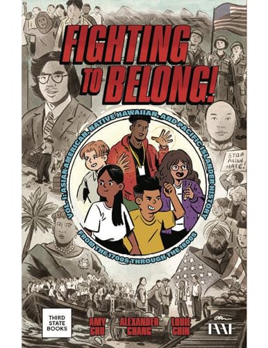 Fighting to Belong! : Asian Americans, Native Hawaiians, and Pacific Islanders, 19001970