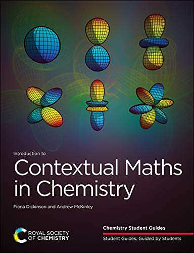 Introduction to Contextual Maths in Chemistry (Chemistry Student Guides)