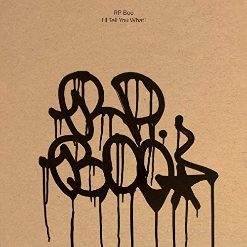 Album cover for RP Boo’s “I’ll Tell You What!” with graffiti-style lettering.